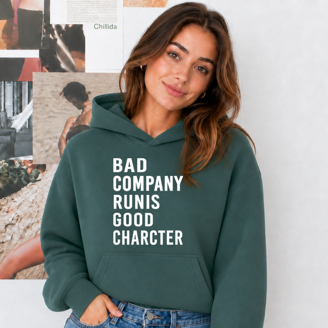 Bad Company Runis Good Character - Cozy & Soft.