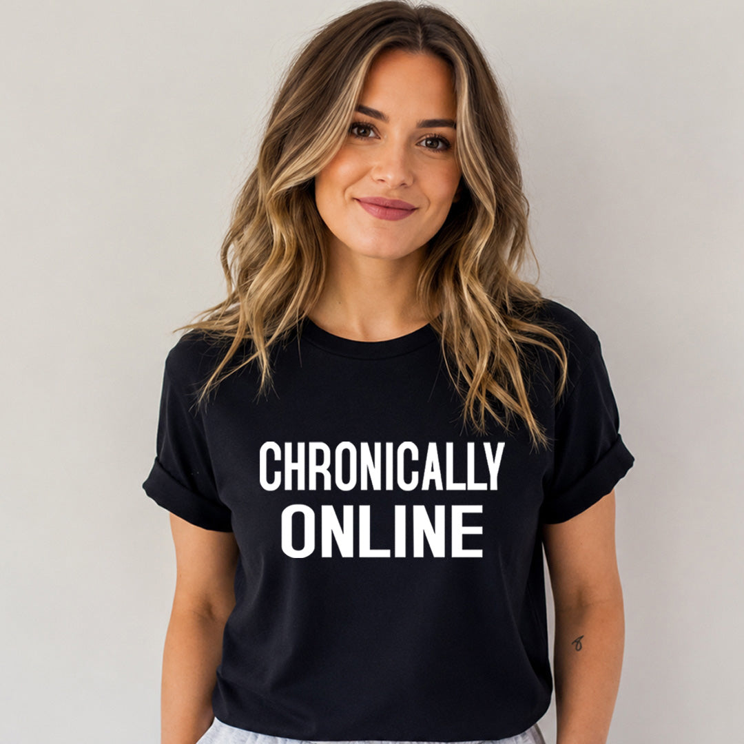 Chronically Online - Bella Canvas