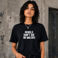 Rebels Don't Die We Multiply