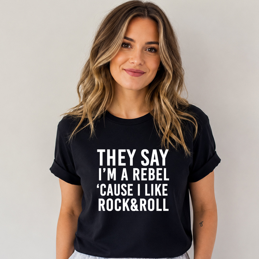 They Say I'm a Rebel - Bella Canvas