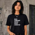 Bad Company Ruins Good Character
