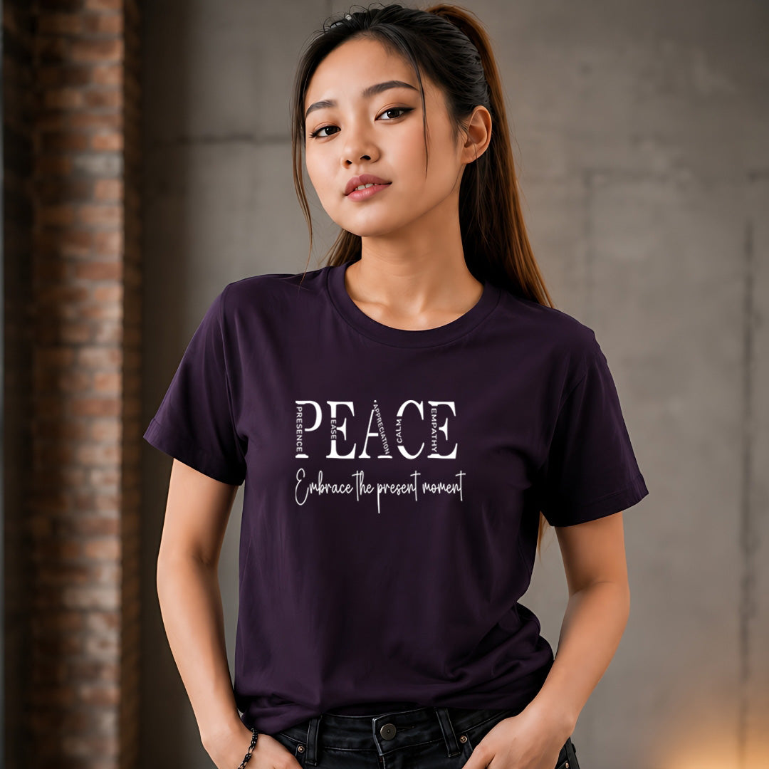 PEACE - Embrace the present moment