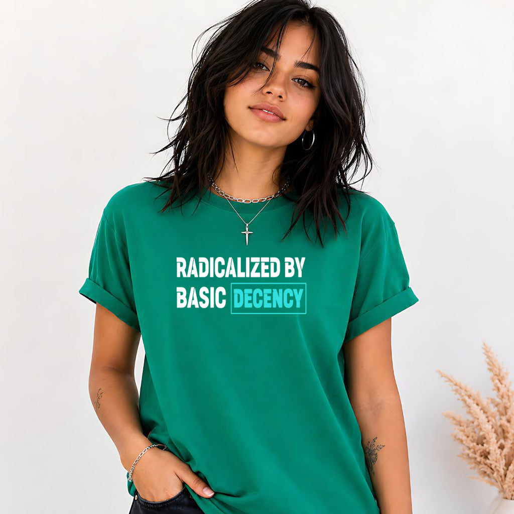 Radicalized By Basic Decency