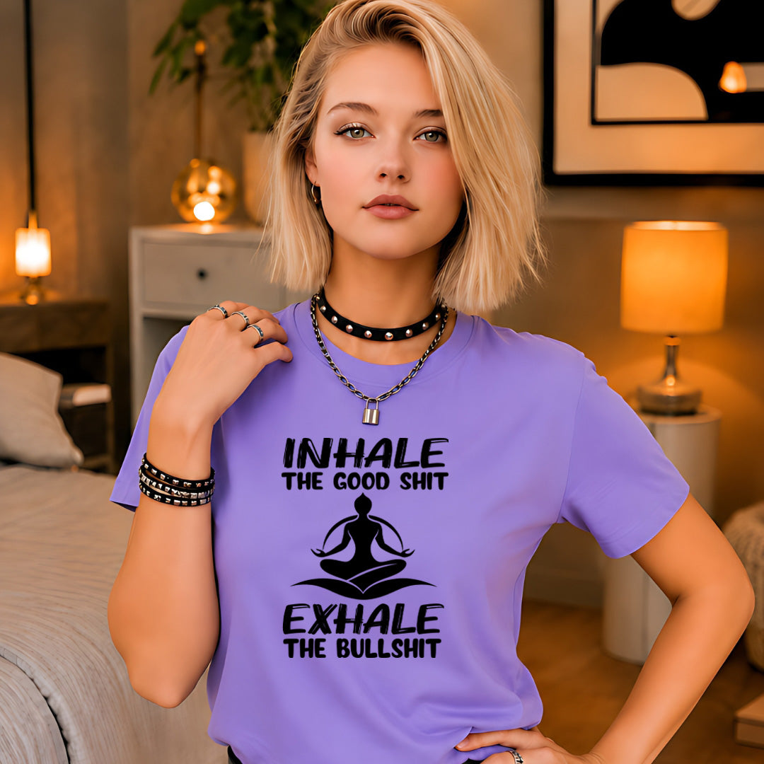Inhale The Good Shit