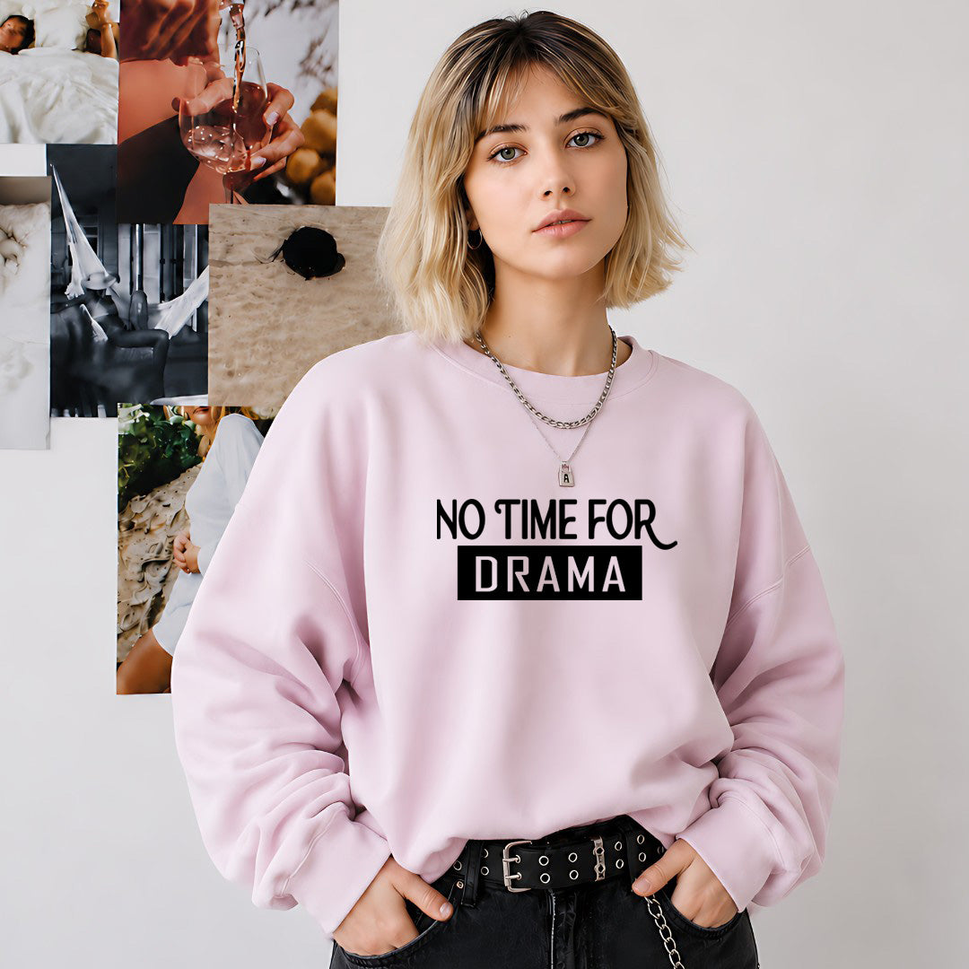No Time For Drama - Cozy & Soft