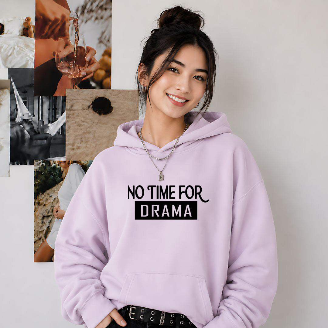 No Time For Drama - Cozy & Soft