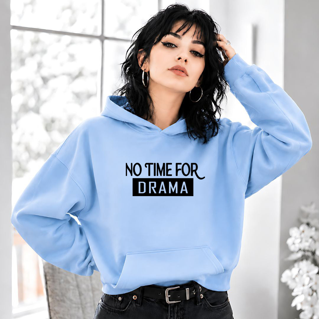 No Time For Drama - Cozy & Soft