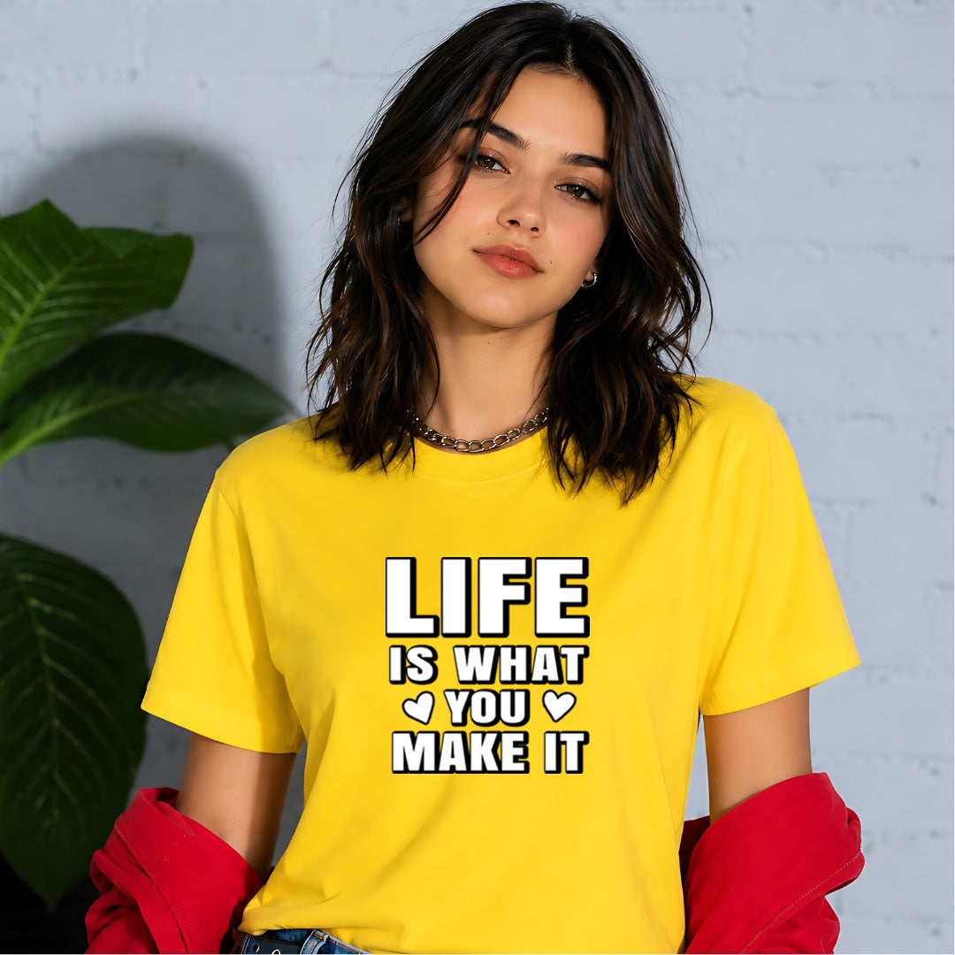Life is What You Make it
