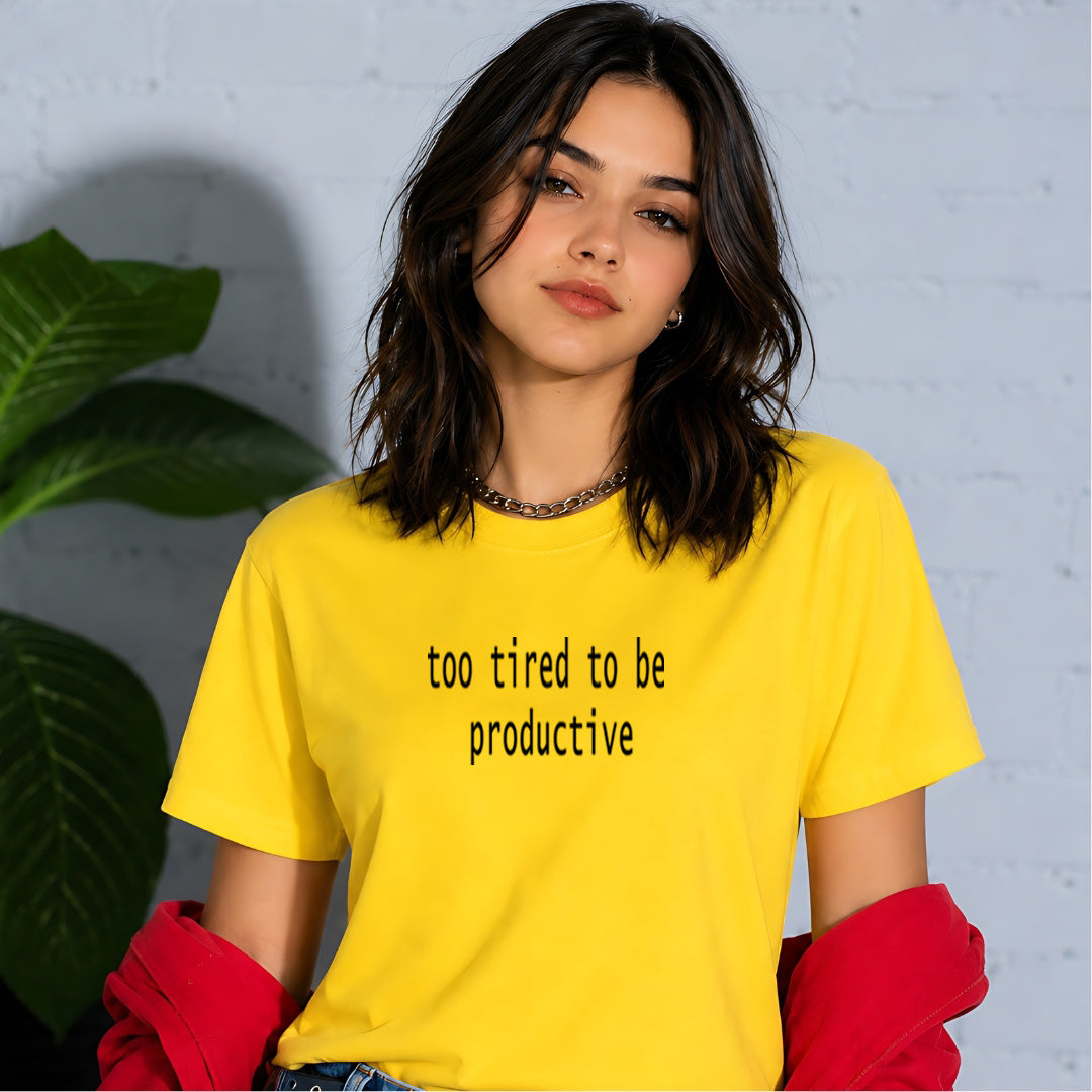 Too Tired To Productive