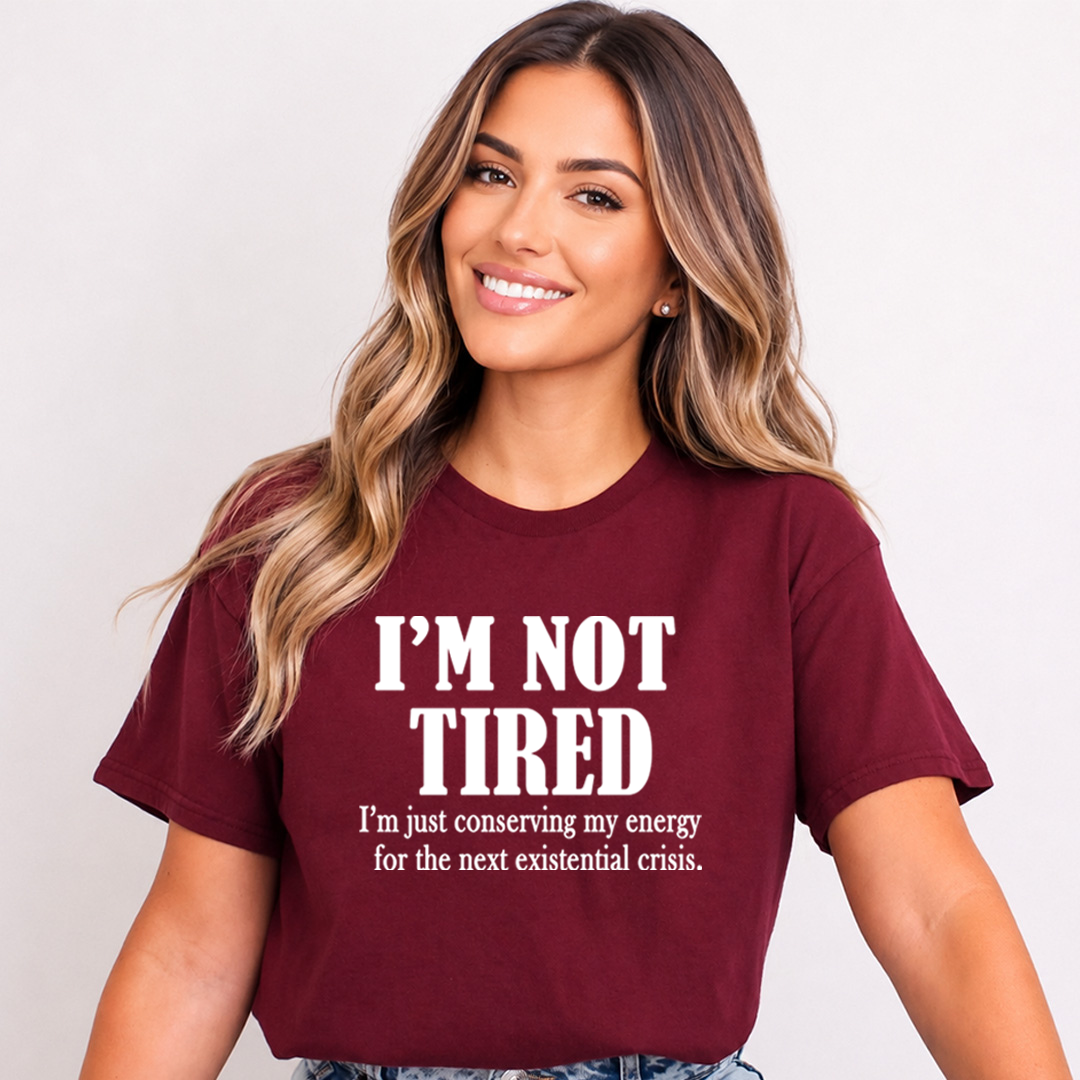 I'm Not Tired - Bella Canvas