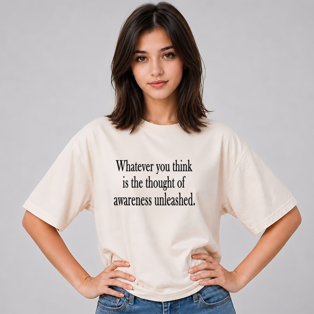 The Thought of Awareness Unleashed