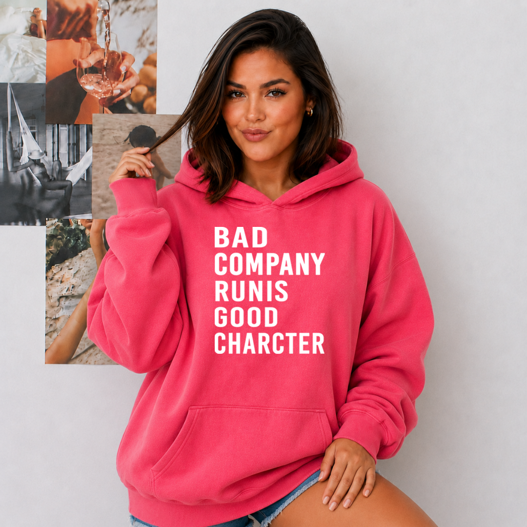 Bad Company Runis Good Character - Cozy & Soft.