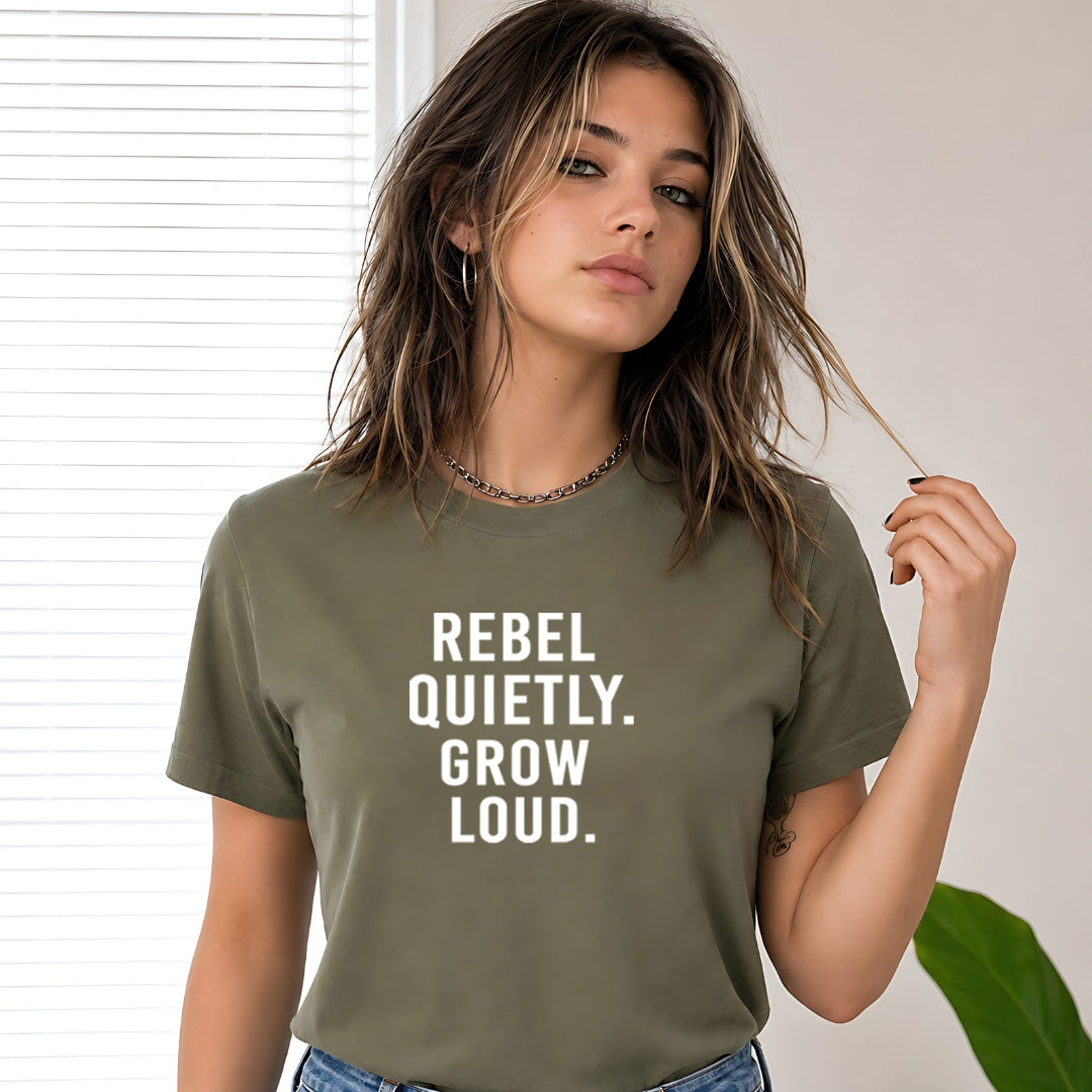 Rebel Quietly Grow Loud