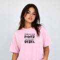 Stand in Your Power be a Rebel