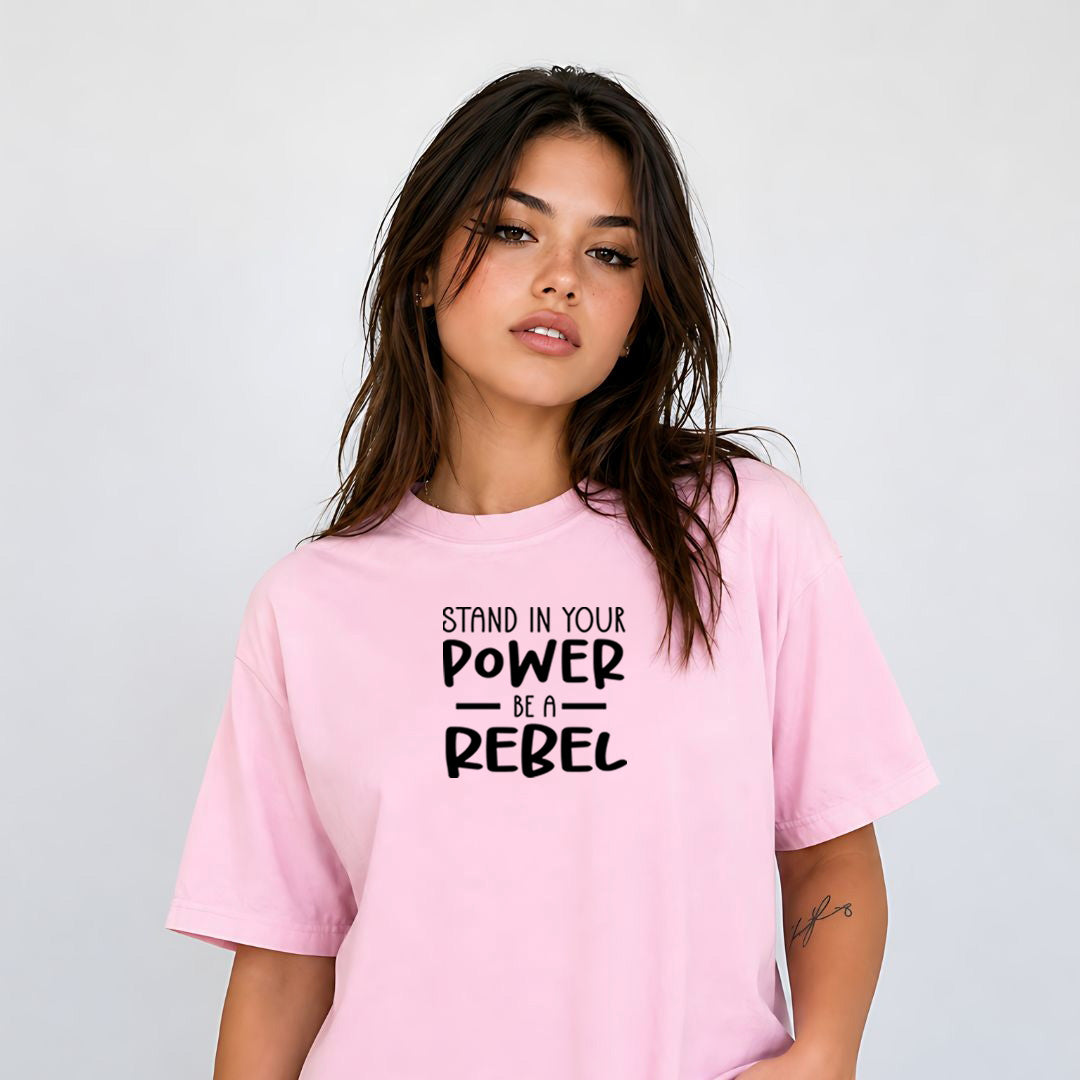 Stand in Your Power be a Rebel