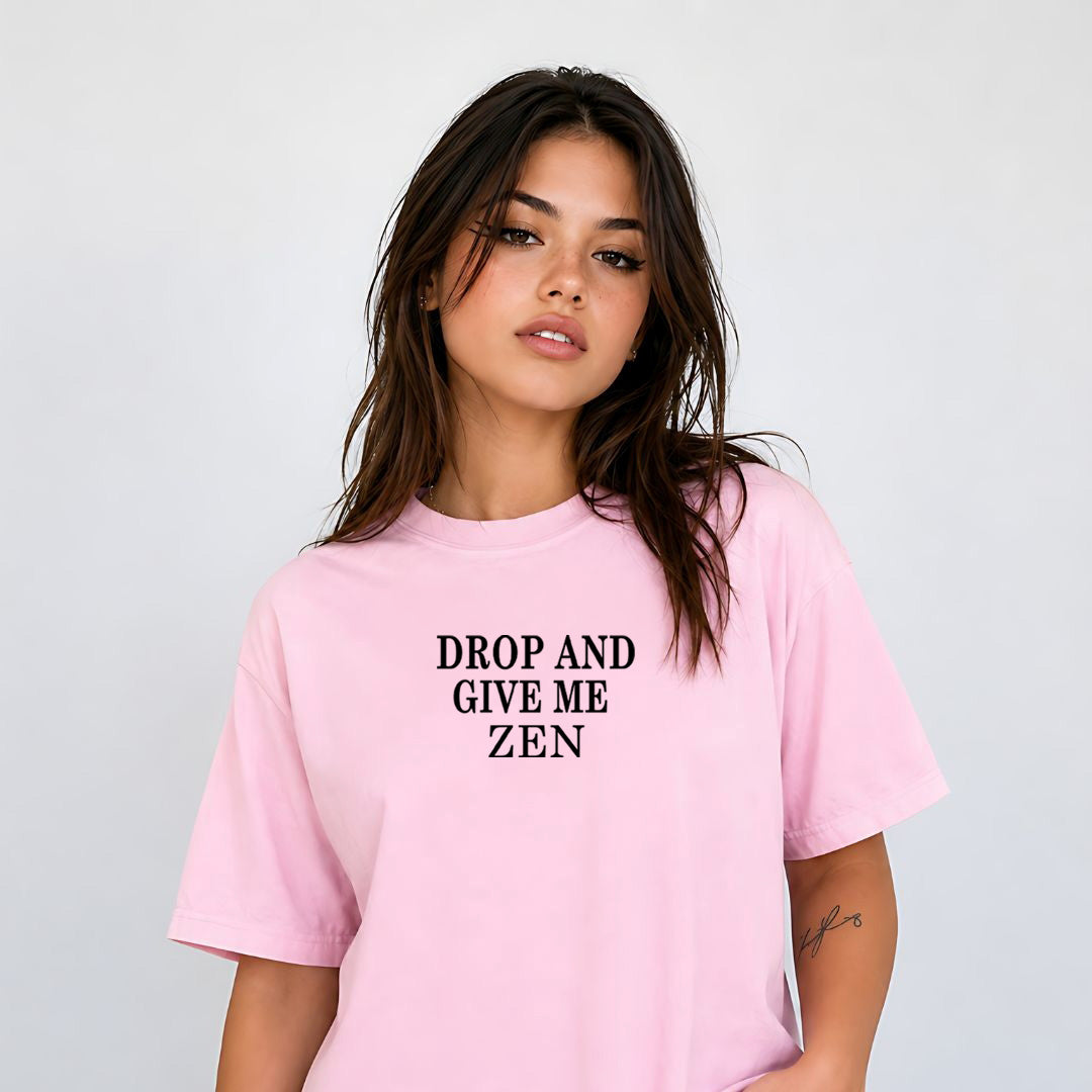 Drop And Give Me Zen