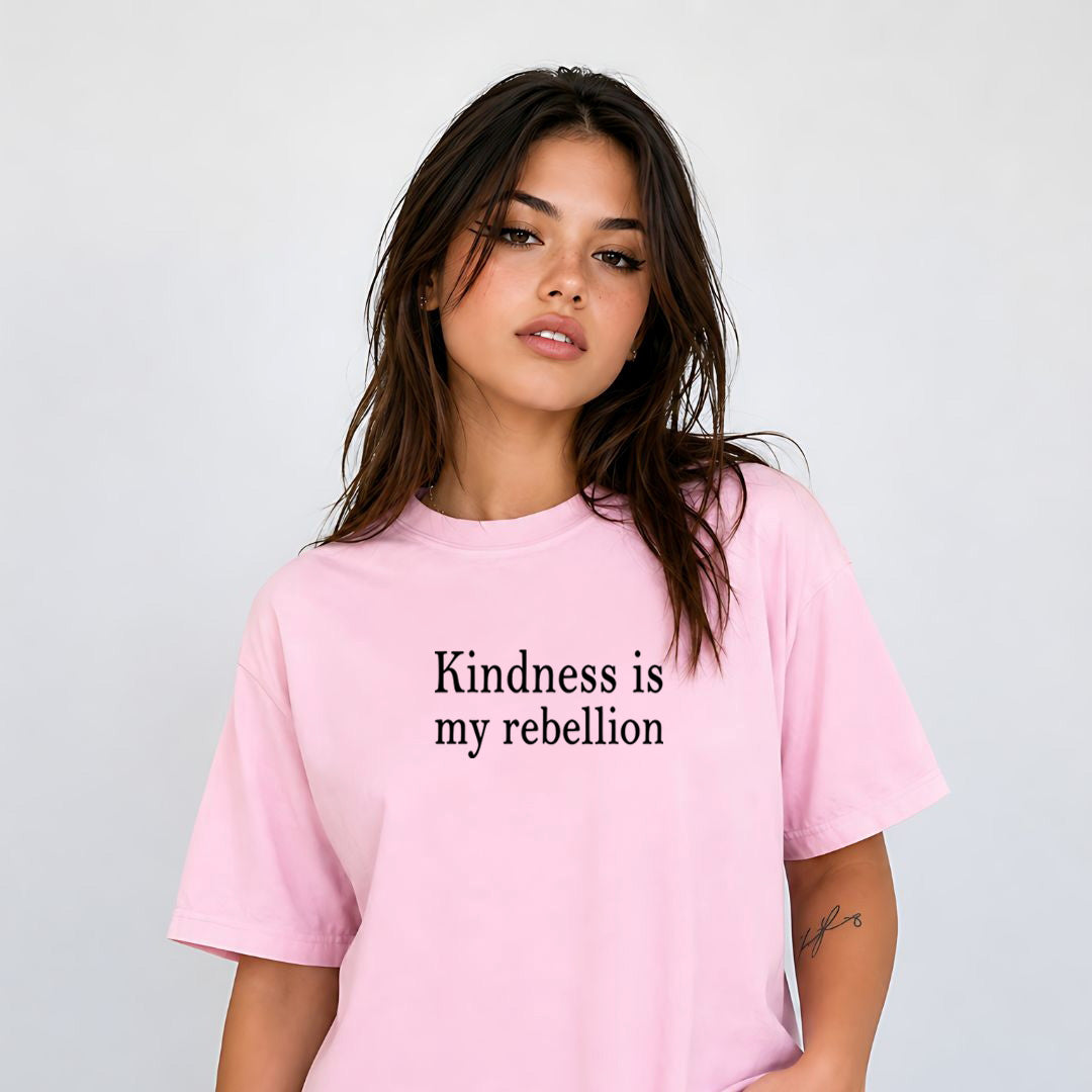 Kindness is my Rebellion
