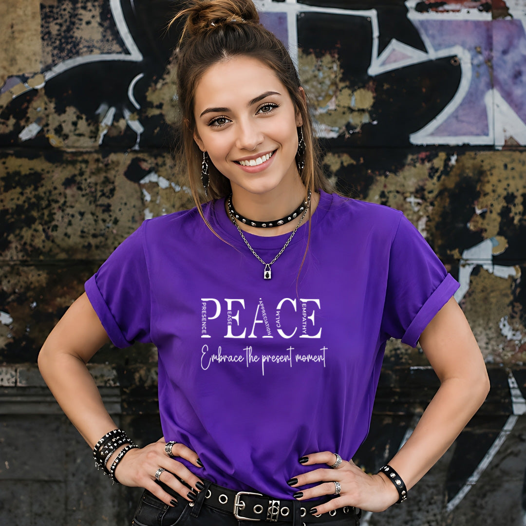 PEACE - Embrace the present moment