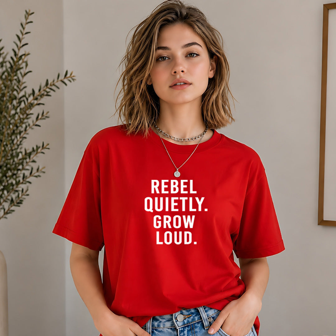 Rebel Quietly Grow Loud