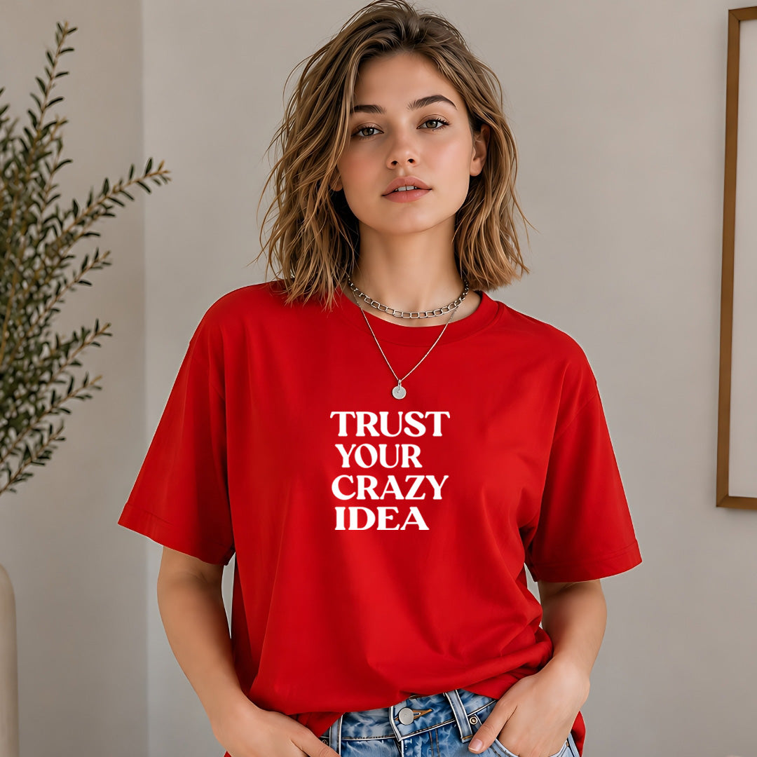 Trust Your Crazy Ideas