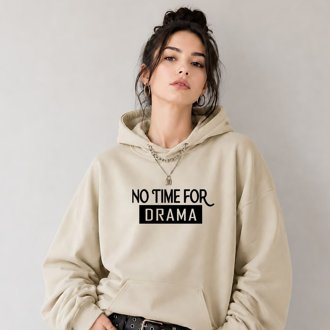 No Time For Drama - Cozy & Soft