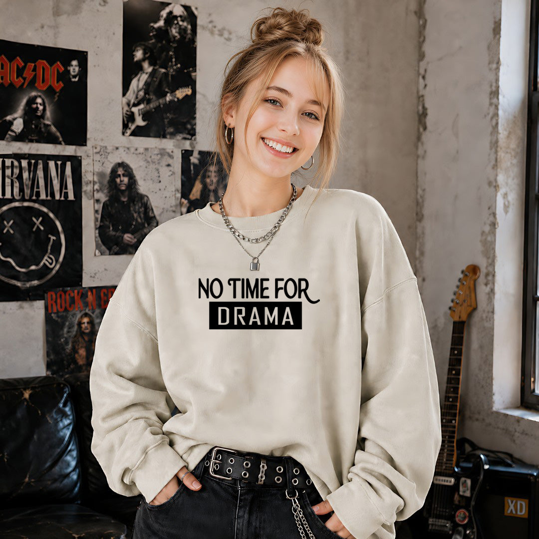 No Time For Drama - Cozy & Soft