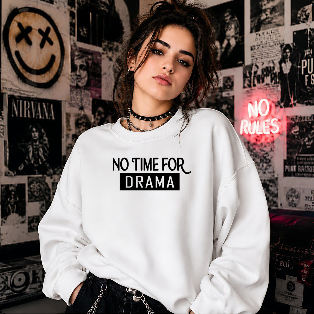 No Time For Drama - Cozy & Soft