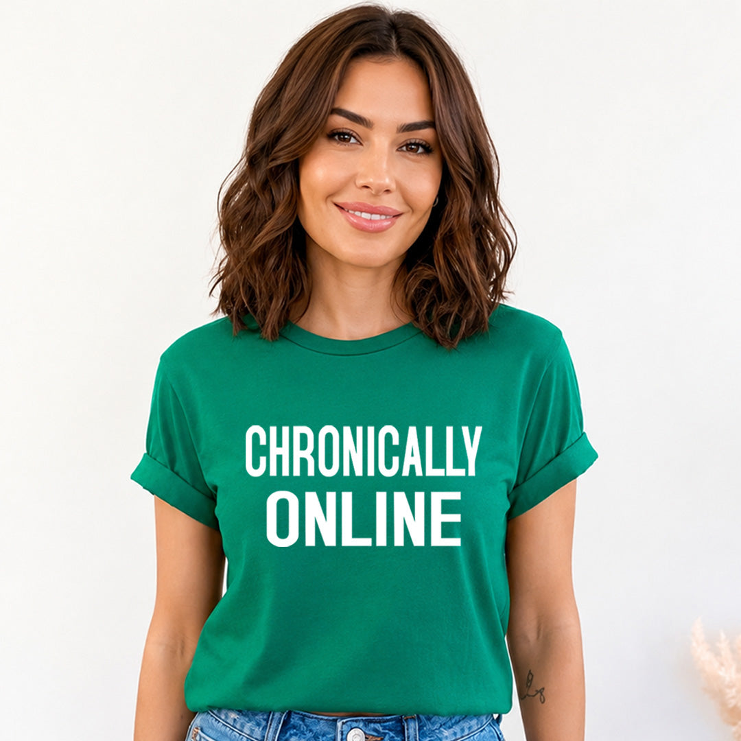 Chronically Online - Bella Canvas