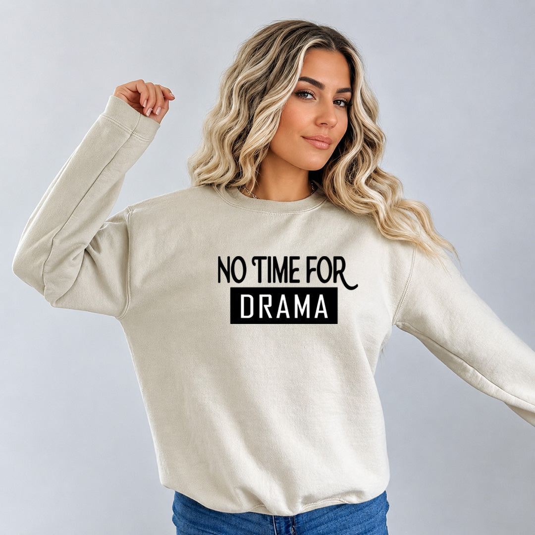 No Time For Drama - Cozy & Soft